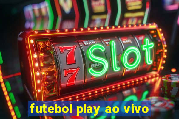 futebol play ao vivo